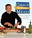 Grace Before Meals: Recipes and Inspiration for Family Meals and Family Life: A Cookbook by Father Leo Patalinghug