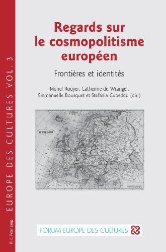 Regards sur le cosmopolitisme européen: Frontières et identités (Europe des cultures / Europe of cultures) (French Edition)