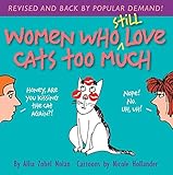 Women Who Still Love Cats Too Much
