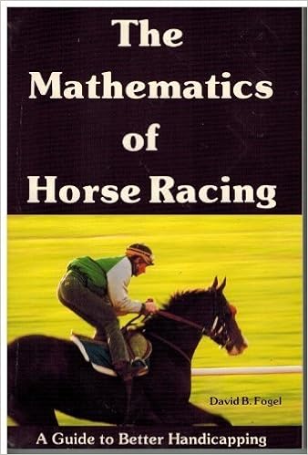 The Mathematics Of Horse Racing A Guide To Better Handicapping Fogel David B 9780897091732 Amazon Com Books