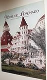 Hotel Del Coronado: The History of a Legend