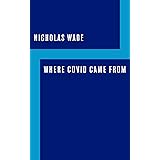 Where COVID Came From