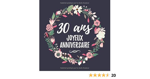 Amazon Com 30 Ans Joyeux Anniversaire 30eme D Anniversaire Cadeau Livre D Or 30 Ans Idees Cadeaux Pour Les Meilleurs Amis Fete D Anniversaire Livre D Or Les Felicitations Ecrites French Edition Cadeaux