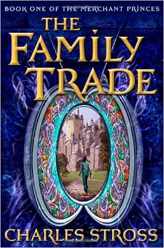The Family Trade Merchant Princes Amazon Co Uk Stross Charles 9780765348210 Books