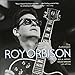 The Authorized Roy Orbison