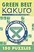 Green Belt Kakuro: 150 Puzzles (Martial Arts Puzzles Series)