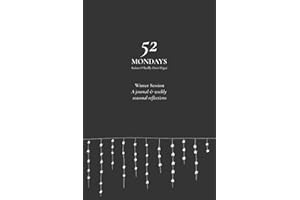 52 Mondays: Winter Session: A Seasonal Mindfulness Journal