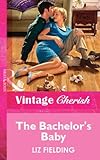 Front cover for the book The Bachelor's Baby by Liz Fielding