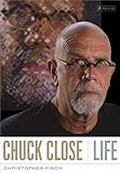 Front cover for the book Chuck Close: Life by Christopher Finch