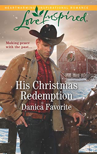 His Christmas Redemption (Three Sisters Ranch) by Danica Favorite