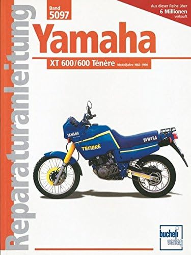 Yamaha XT 600 Tenere / XT 600 ab Baujahr 1983: Handbuch für Pflege, Wartung und Reparatur