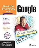 How to Do Everything with Google by Fritz Schneider, Nancy Blachman