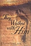 They Walked with Him