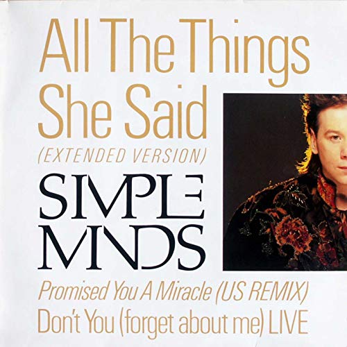 Simple Minds All The Things She Said Extended Version B W Don T You Forget About Me Live Sp Amazon Com Music