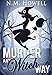 Murder Any Witch Way: A Brimstone Bay Mystery (Brimstone Bay Mysteries Book 1)