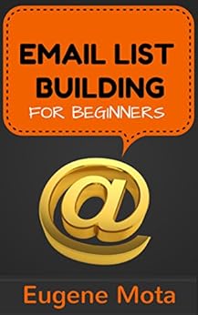 Amazon Com Email List Building For Beginners An