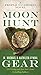 Moon Hunt: A People of Cahokia Novel (North America's Forgotten Past) by W. Michael Gear, Kathleen O'Neal Gear