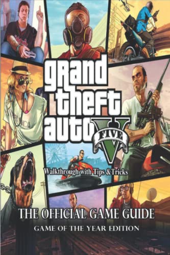 Grand Theft Auto V: The Complete Guide &amp; Walkthrough with Tips &amp;Tricks ...
