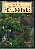 Rodale's Successful Organic Gardening: Perennials by Susan McClure, C. Colston Burrell