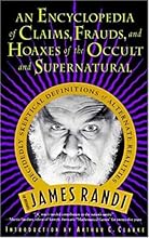 An Encyclopedia of Claims, Frauds, and Hoaxes of the Occult and Supernatural