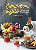 Extracteur de jus : Confiture, gelée & beurre de fruits by 