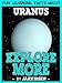 Explore More: Fun Learning Facts About Uranus: Illustrated Fun Learning For Kids