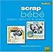 Scrap bébé : Pages, albums & objets (ancien prix éditeur 15 euros) by 