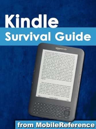 Kindle Survival Guide - Step-by-Step User Guide for Kindle