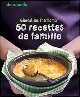 Amazon Fr Livre Thermomix 50 Recettes De Famille Vorwerk Livres