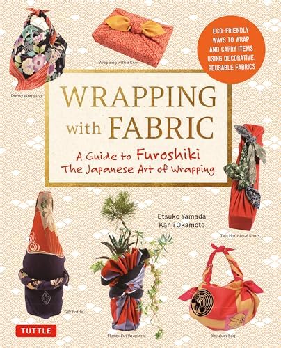 Furoshiki: And the Japanese Art of Gift Wrapping: Kakita, Tomoko