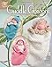 Cuddle Cocoons for Infants (Annie's Attic: Crochet) by Sandy Powers