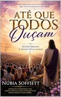 Livro Até Que Todos Ouçam: Redescobrindo a paixão pelas almas