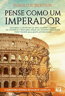 Livro Pense como um imperador: Conheça a mente de um dos maiores líderes da história e descubra como um mindset resiliente pode vencer qualquer adversidade