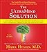 The UltraMind Solution: Fix Your Broken Brain by Healing Your Body First