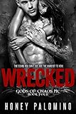 WRECKED: GODS OF CHAOS MC, BOOK FOUR