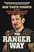 The Ranger Way: Living the Code On and Off the Battlefield