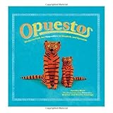 Opuestos: Mexican Folk Art Opposites in English and Spanish (English and Spanish Edition)