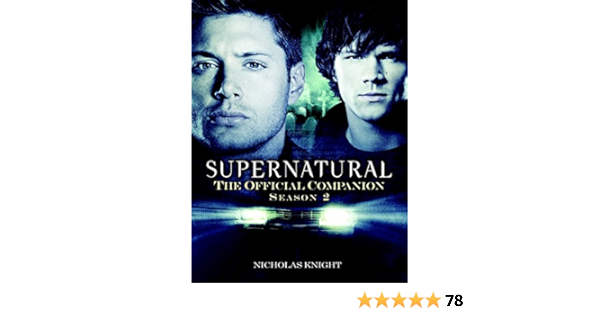 Supernatural The Official Companion Season 2 Knight Nicholas Amazon Com Books