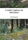 Image de Il setter inglese da beccacce (Italian Edition)