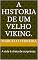 Livro A historia de um velho Viking.: A vida é cheia de surpresas.