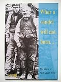 Image de Whar a Candel Will Not Burn...: The Story of Park Level Mine