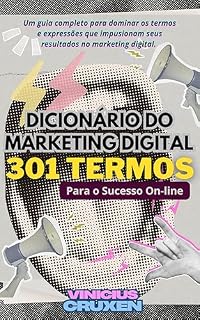 Livro Dicionário do Marketing Digital: 301 Termos Para o Sucesso On-line