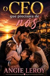Livro O CEO que Precisava de Nós (CEOs Inesquecíveis Livro 3)
