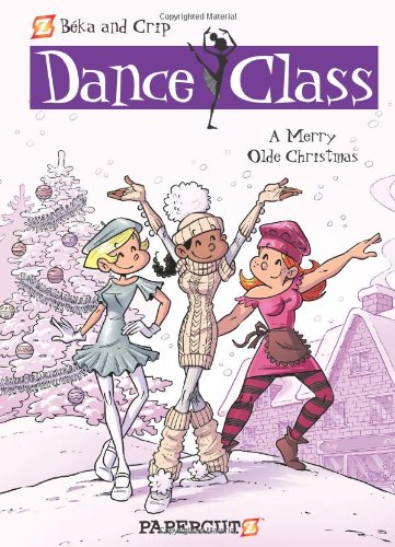 Dance Class #6: A Merry Olde Christmas (Dance Class Graphic Novels)