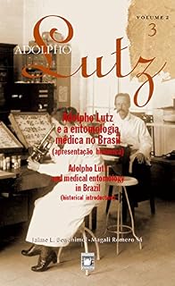 Livro Adolpho Lutz - Adolpho Lutz e a entomologia médica no Brasil - v.2, Livro 3