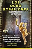 Los Ocho Kybaliones (Spanish Edition)