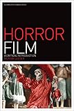 Horror Film: A Critical Introduction (Film Genres) by 