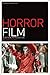 Horror Film: A Critical Introduction (Film Genres) by 