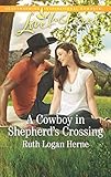 A Cowboy in Shepherd's Crossing (Shepherd's Crossing) by Ruth Logan Herne