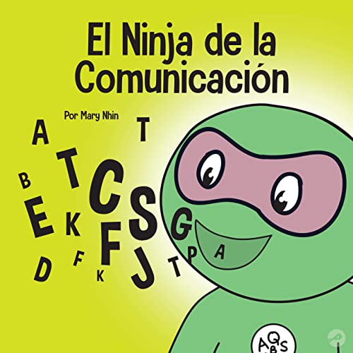 El Ninja de la Comunicación : Un libro para niños